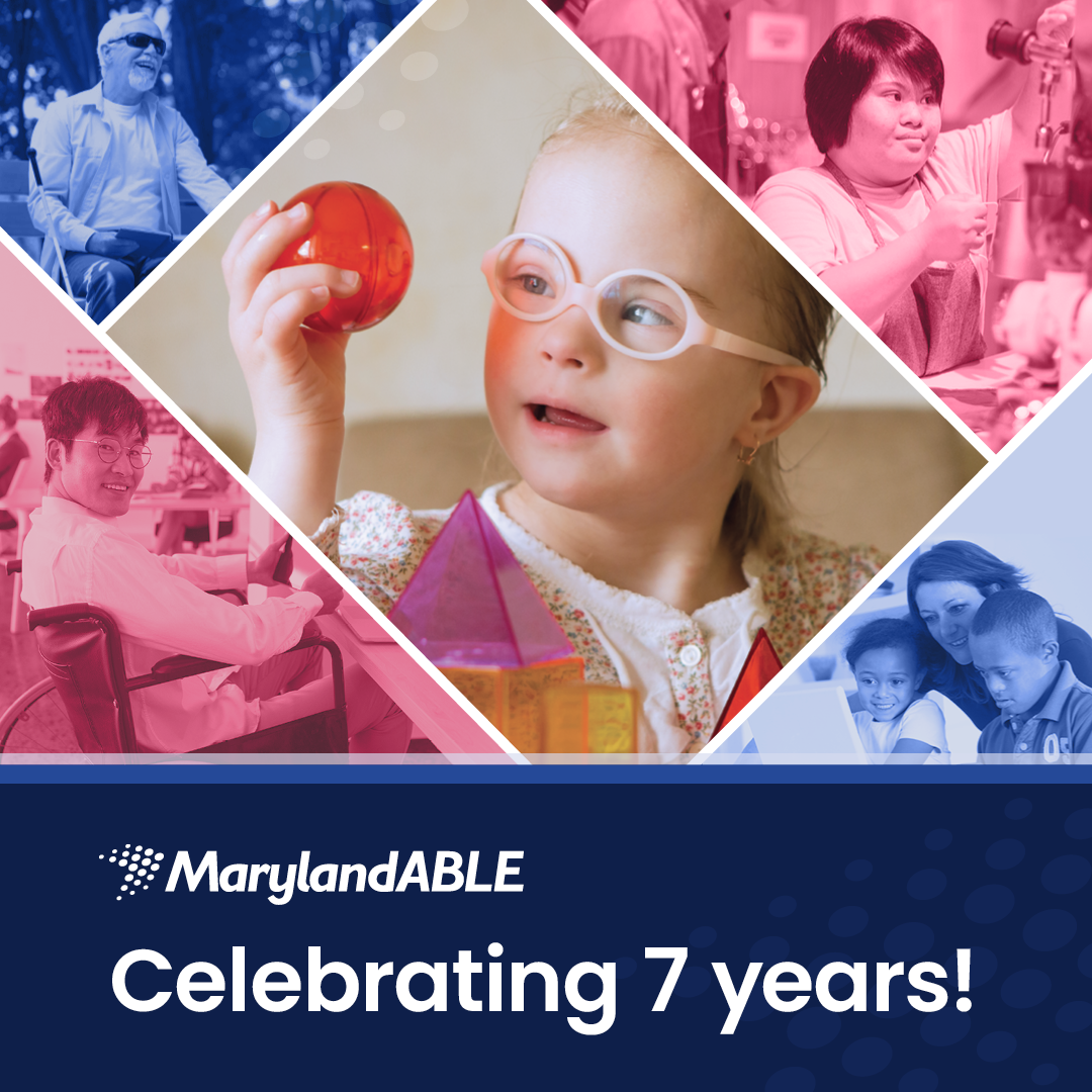 collage image celebrating Maryland ABLE's 7th anniversary